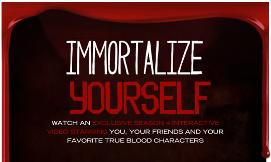 true-blood-immortalize-scr Immortalize Yourself with True Blood & HBO